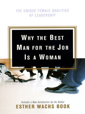 cover image of Why the Best Man for the Job Is a Woman